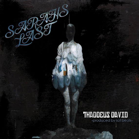 Thaddeus David - Sarah's Last